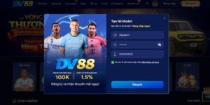 Hướng dẫn đăng ký DV88 thành công ngay
